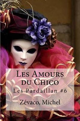 Les Amours du Chico [French] 1535088117 Book Cover