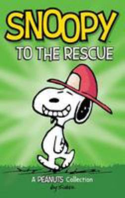 Snoopy to the Rescue: A Peanuts Collection 1449486126 Book Cover