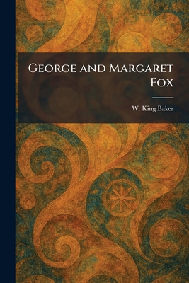 George and Margaret Fox 1025513002 Book Cover