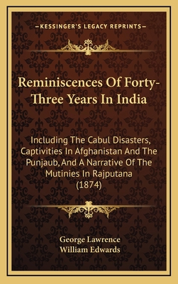 Reminiscences Of Forty-Three Years In India: In... 1165729091 Book Cover