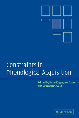 Constraints in Phonological Acquisition 0521829631 Book Cover