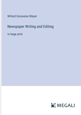 Newspaper Writing and Editing: in large print 3387098820 Book Cover