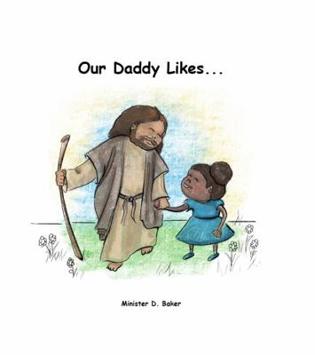 Hardcover Our Daddy Likes Book