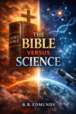 The Bible Versus Science B0GB5GN47F Book Cover