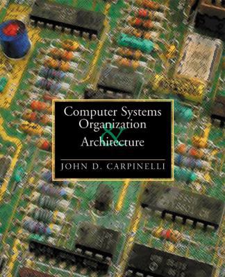Computer Systems Organization and Architecture B007CF7HKW Book Cover
