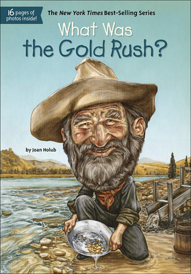 What Was the Gold Rush? 0606299726 Book Cover