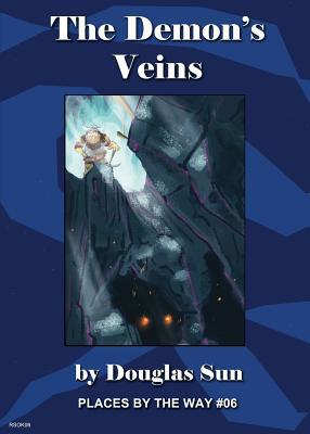 The Demon's Veins: Places By The Way #06 1949976025 Book Cover