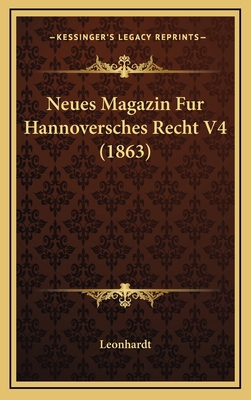 Neues Magazin Fur Hannoversches Recht V4 (1863) [German] 1167955609 Book Cover