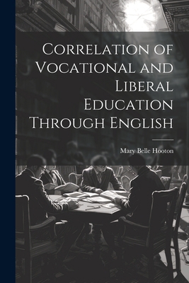 Correlation of Vocational and Liberal Education... 1021906948 Book Cover
