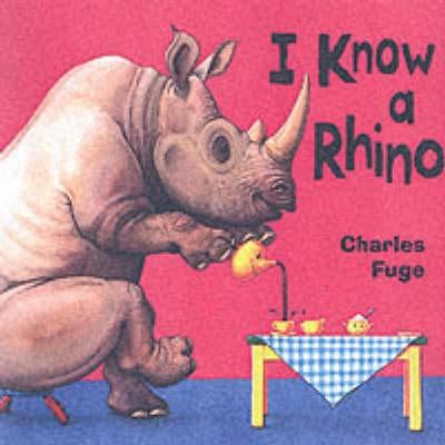 I Know a Rhino 1862334854 Book Cover