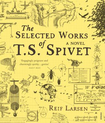 The Selected Works of T.S. Spivet 0099535173 Book Cover
