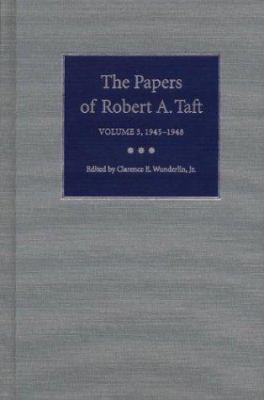 The Papers of Robert A. Taft: Volume 3, 1945-1948 0873387643 Book Cover