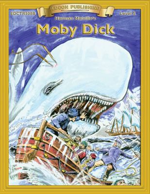 Moby Dick (Bring the Classics to Life Level 5) 155576326X Book Cover