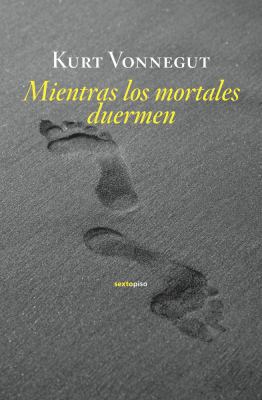Mientras los mortales duermen (Narrativa Sexto ... [Spanish] 8496867943 Book Cover
