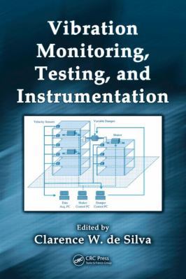 Vibration Monitoring, Testing, and Instrumentation 1420053191 Book Cover