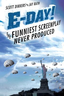 E-Day! The Funniest Screenplay Never Produced 1539768252 Book Cover