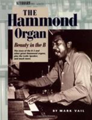 The Hammond Organ: Beauty in the B 0879304596 Book Cover