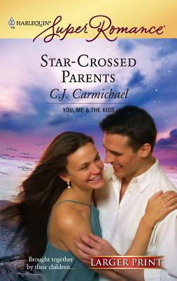 Star-Crossed Parents [Large Print] 0373781741 Book Cover