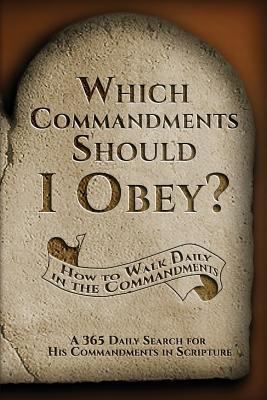Which Commandments Should I Obey?: A 365 Daily ... 1771432268 Book Cover