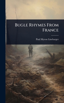 Bugle Rhymes From France 1023613905 Book Cover