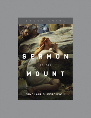 Sermon on the Mount, Teaching Series Study Guide 1567698212 Book Cover