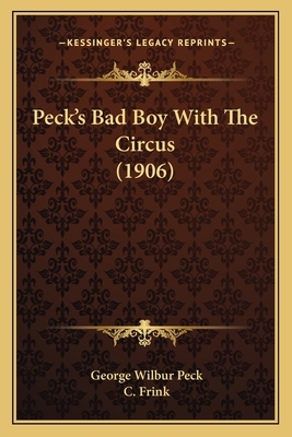 Peck's Bad Boy With The Circus (1906) 1166998606 Book Cover