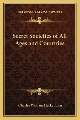 Secret Societies of All Ages and Countries 1162561963 Book Cover
