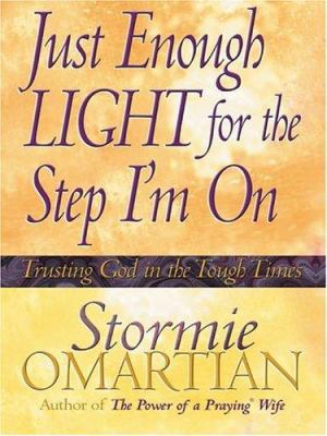 Just Enough Light For The Step I'm On [Large Print] 1594150451 Book Cover