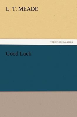 Good Luck 3847216724 Book Cover