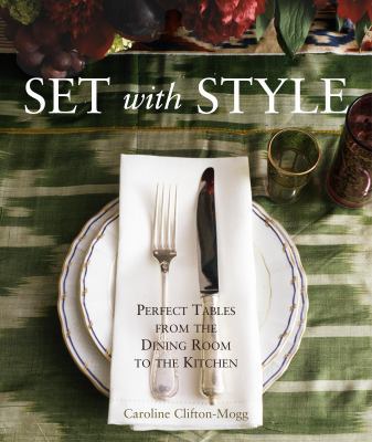 Set with Style: Perfect Tables from the Dining ... B0067798WQ Book Cover