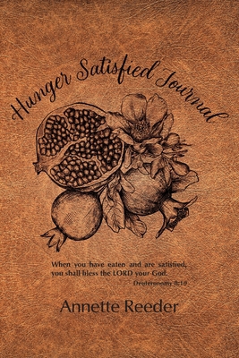 Hunger Satisfied Journal 2nd Edition 173762785X Book Cover