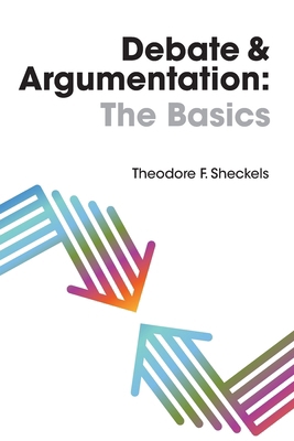 Debate and Argumentation: The Basics B0G1HC328D Book Cover