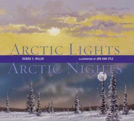 Arctic Lights, Arctic Nights 0802788572 Book Cover