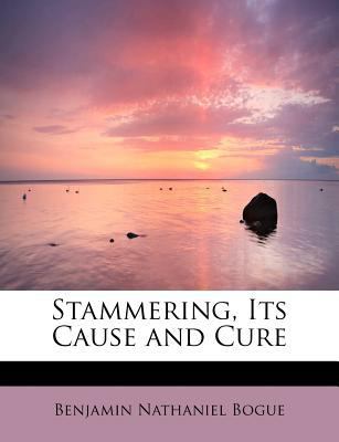 Stammering, Its Cause and Cure 1241284024 Book Cover
