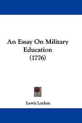 An Essay on Military Education (1776) 1104669145 Book Cover