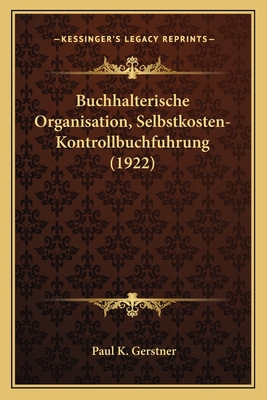 Buchhalterische Organisation, Selbstkosten-Kont... [German] 1168351529 Book Cover