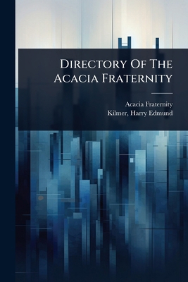 Directory Of The Acacia Fraternity 1024461432 Book Cover