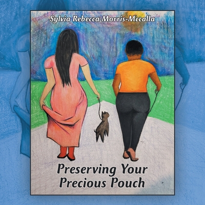 Preserving Your Precious Pouch 1664137769 Book Cover