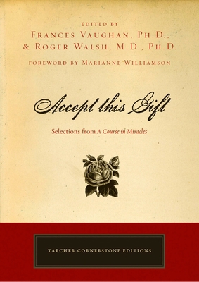 Accept This Gift: Selections from a Course in M... 1585426199 Book Cover