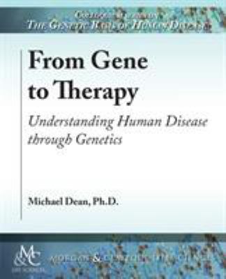 From Gene to Therapy: Understanding Human Disea... 1615047522 Book Cover