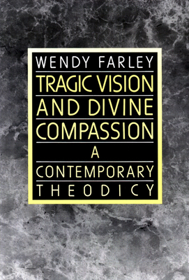 Tragic Vision and Divine Compassion 0664250963 Book Cover