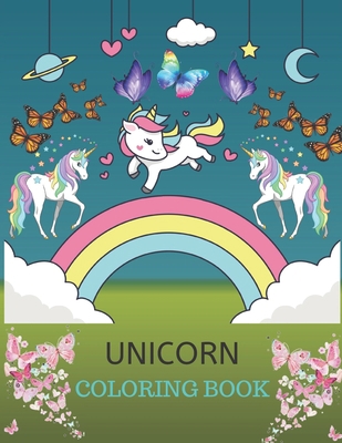 Unicorn Coloring Book: Magical Unicorn Coloring Book for Girls, Boys, and Anyone Who Loves Unicorns.