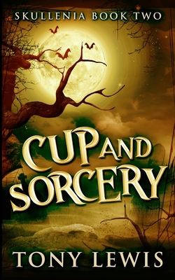 Cup And Sorcery (Skullenia Book 2) 1715501233 Book Cover