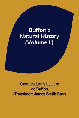 Buffon's Natural History (Volume II) 9356088926 Book Cover