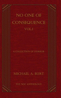 No One of Consequence Vol.I: The NOC Anthology B0BVDX1HYR Book Cover