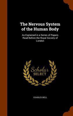 The Nervous System of the Human Body: As Explai... 1345566646 Book Cover