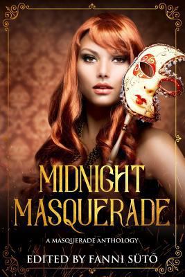 Midnight Masquerade: A Masquerade Anthology 1726417883 Book Cover