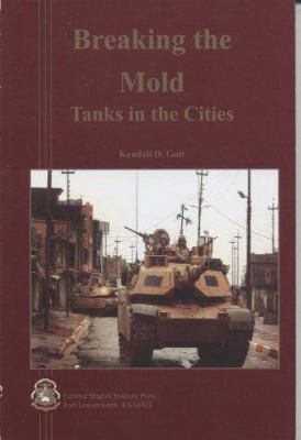 Breaking the Mold: Tanks in the Cities: Tanks i... 0160762235 Book Cover