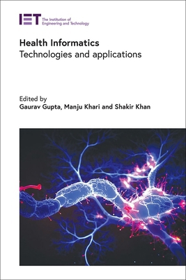 Health Informatics: Technologies and Applications 1837240884 Book Cover