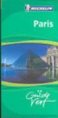 Paris Green Guide (Michelin Green Guides) [French] 2067117599 Book Cover